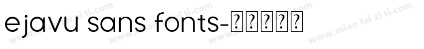 ejavu sans fonts字体转换